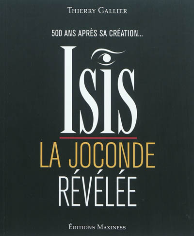 Isis : la Joconde révélée :...