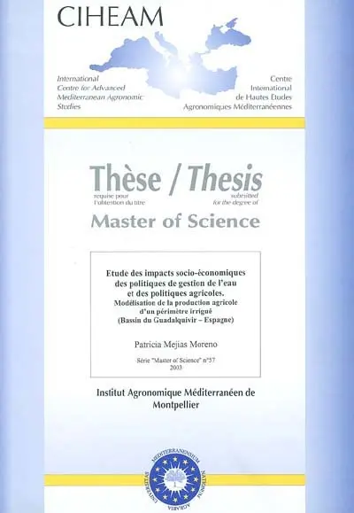 Etude des impacts socio-économiques des politiques de gestion de l'eau et des politiques agricoles : modélisation de la production agricole d'un périmètre irrigué (Bassin du Guadalquivir - Espagne)