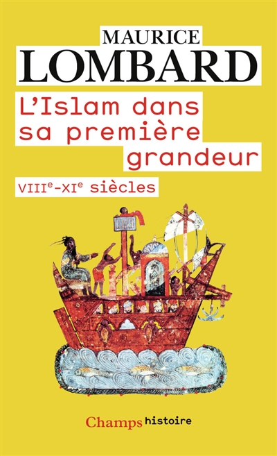 L'Islam dans sa première grandeur : VIIIe-XIe siècles