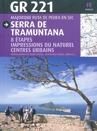 Serra de Tramuntara, GR 221, Majorque ruta de pedra en sec : 8 étapes, impressions du naturel, centres urbains : renseignements touristiques, transport public, services...