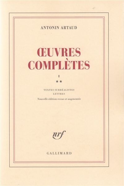 Oeuvres complètes. Vol. 1-2. Textes surréalistes. Lettres