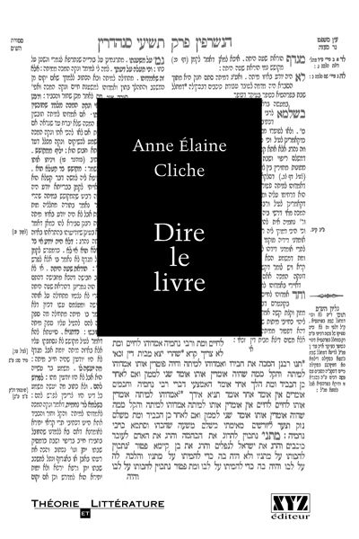 Dire le livre : portraits de l'écrivain en prophète, talmudiste, évangéliste et saint