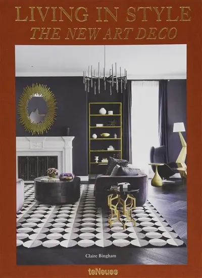 Living in style : the new Art deco