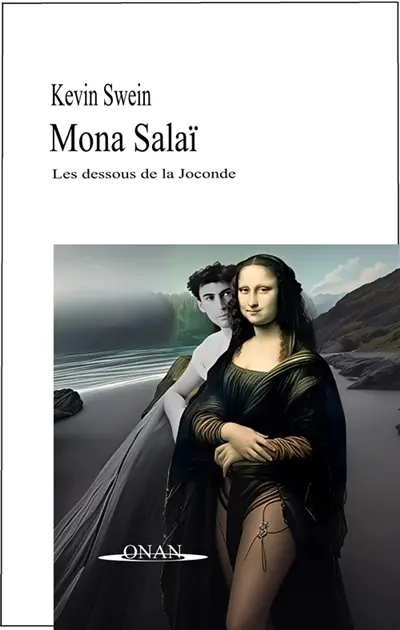 MONA SALAI les dessous de La Joconde