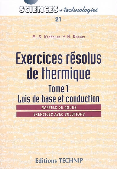 Exercices résolus de thermique. Vol. 1. Lois de base et conduction : rappels de cours, exercices avec solutions