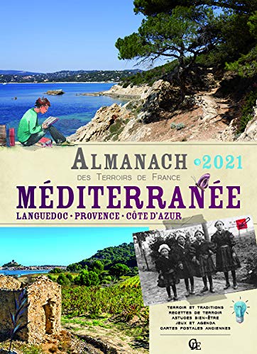 Almanach Méditerranée 2021 : Languedoc, Provence, Côte d'Azur