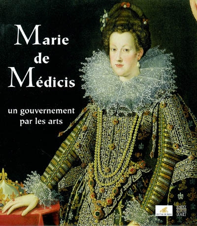 Marie de Médicis, un gouvernement par les arts : exposition, Blois, Château de Blois, 29 nov. 2003-28 mars 2004