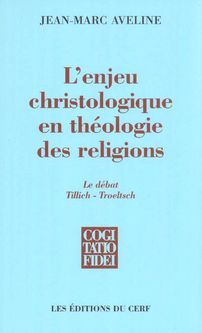 L'enjeu christologique en théologie des religions : le débat Tillich-Troeltsch