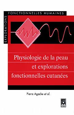 Physiologie de la peau et explorations fonctionnelles cutanées