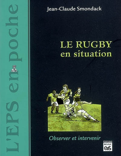 Le rugby en situation : observer et intervenir