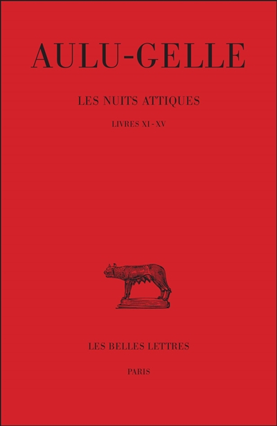 Les nuits attiques. Vol. 3. Livres XI-XV