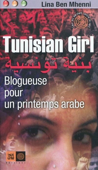 Tunisian girl, blogueuse pour un printemps arabe