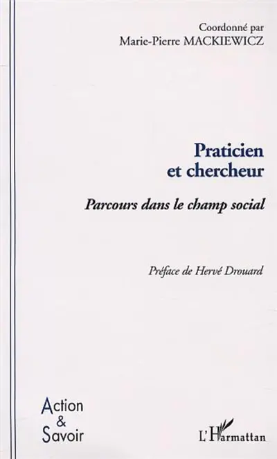 Praticien et chercheur : parcours dans le champ social