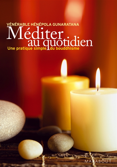 Méditer au quotidien : une pratique simple du bouddhisme