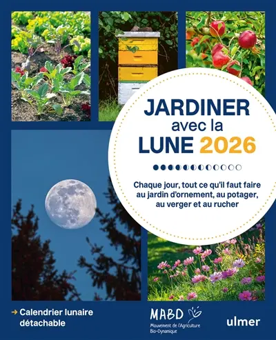 Jardiner avec la Lune 2026 : chaque jour, tout ce qu'il faut faire au jardin d'ornement, au potager, au verger et au rucher