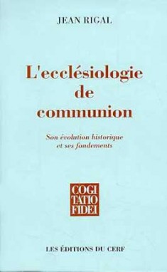 L'ecclésiologie de communion : son évolution historique et ses fondements