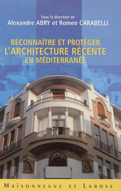 Reconnaître et protéger l'architecture récente en Méditerranée