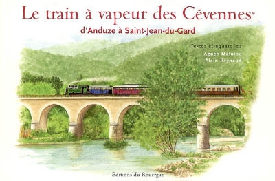 Le train à vapeur des Cévennes, d'Anduze à Saint-Jean-du-Gard
