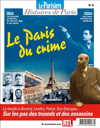 Parisien (Le), hors série : histoires de Paris, n° 6. Le Paris du crime