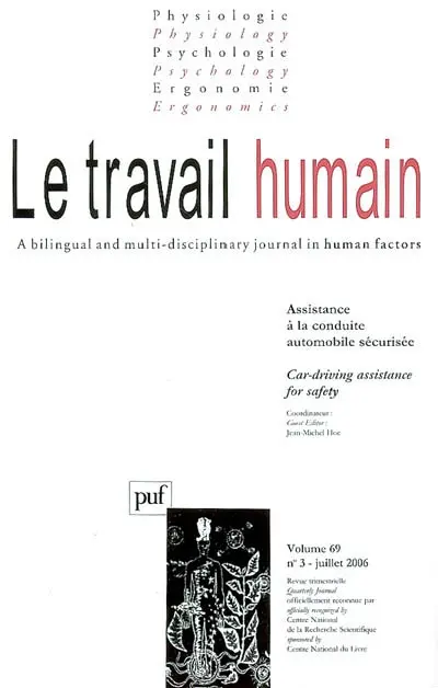Travail humain (Le), n° 3 (2006). Assistance à la conduite automobile sécurisée. Car-driving assistance for safety