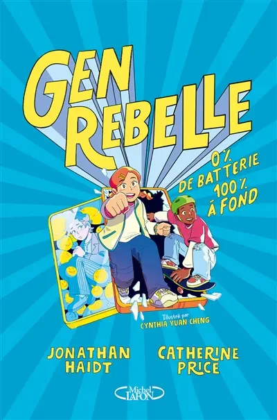 Gen rebelle : 0 % de batterie, 100 % à fond