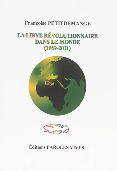 La Libye révolutionnaire dans le monde, 1969-2011
