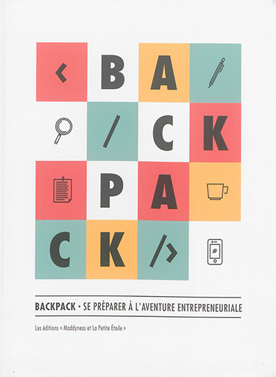 Backpack : se préparer à l'aventure entrepreneuriale
