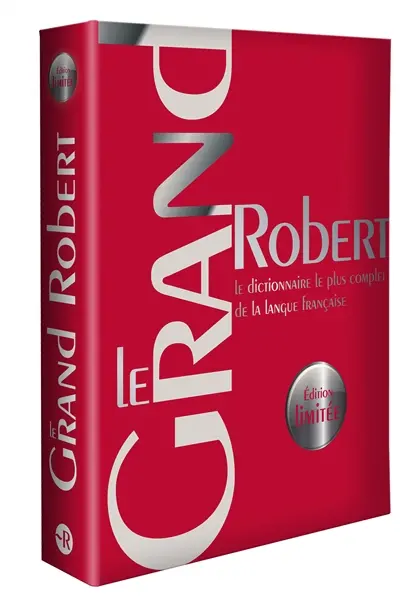 Le grand Robert : le dictionnaire le plus complet de la langue française : édition limitée