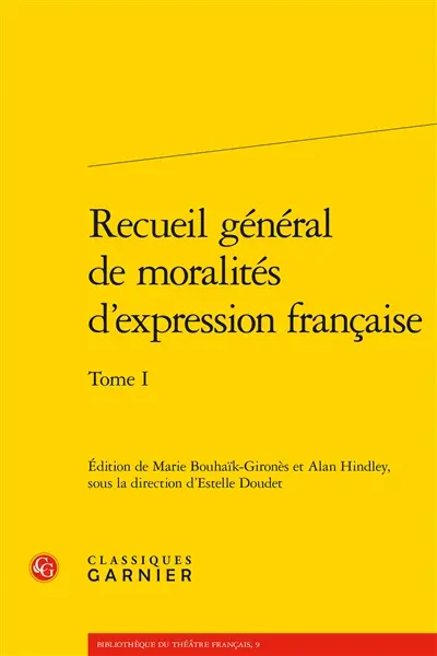 Recueil général de moralités d'expression française. Vol. 1