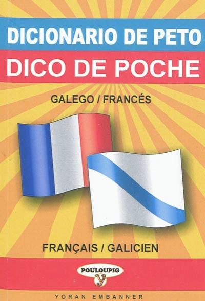 Dictionnaire de poche galicien-français & français-galicien. Dicionario de peto galego-francés & francés-galego