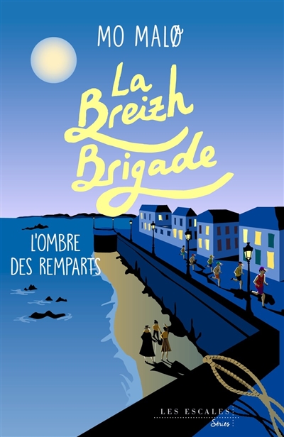 La Breizh brigade. Vol. 3. L'ombre des remparts