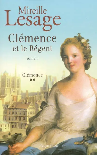 Clémence. Vol. 2. Clémence et le Régent