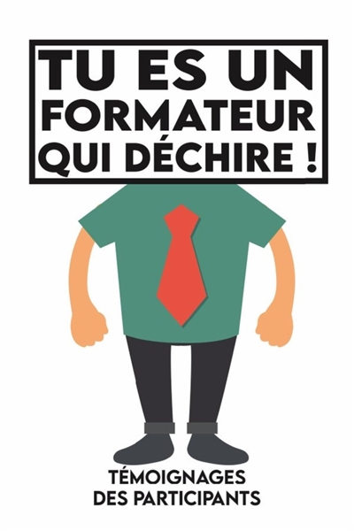 Tu es un formateur qui...