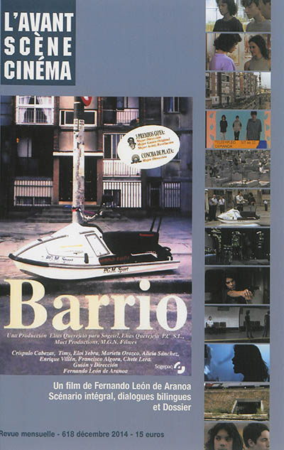 Avant-scène cinéma (L'), n° 618. Barrio : un film de Fernando Leon de Aranoa : scénario intégral, dialogues bilingues et dossier