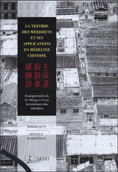 la théorie des méridiens et ses applications en médecine chinoise