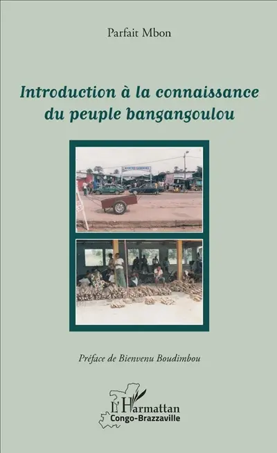 Introduction à la connaissance du peuple bangangoulou