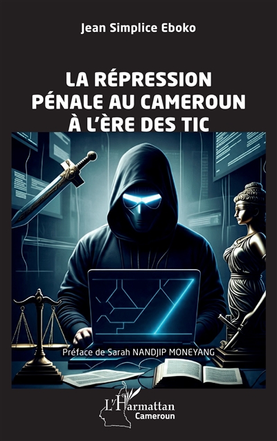 La répression pénale au Cameroun à l'ère des TIC