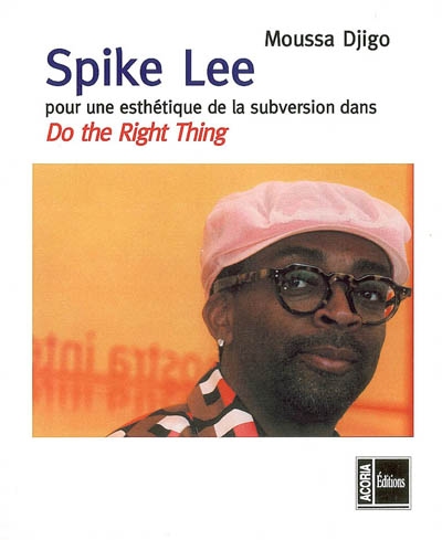 Spike Lee : pour une esthétique de la subversion dans Do the right thing