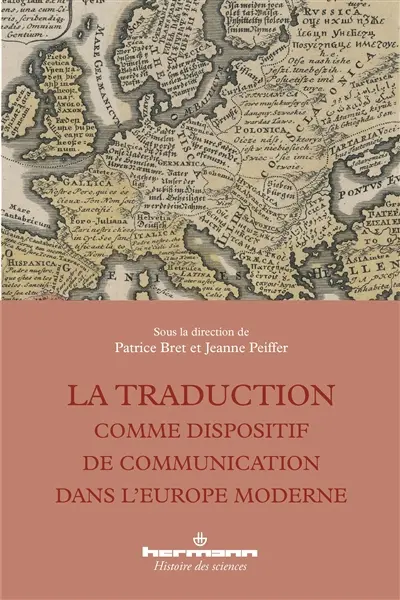 La traduction comme dispositif de communication dans l'Europe moderne