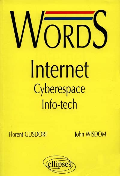 Words Internet : Cyberespace, info-tech