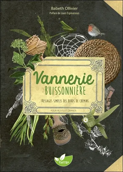 Vannerie buissonnière : tressages simples des bords de chemins pour petits et grands
