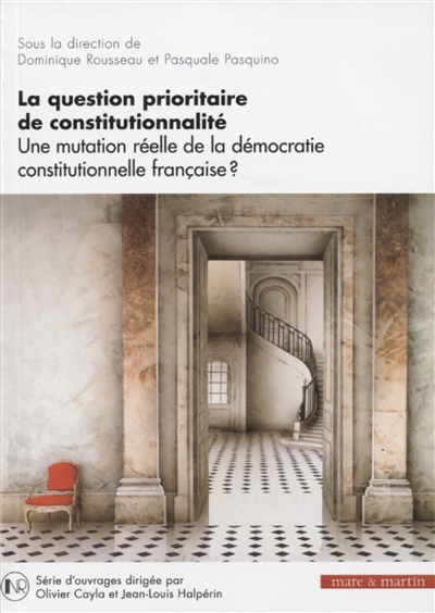 La question prioritaire de constitutionnalité : une mutation réelle de la démocratie constitutionnelle française ?