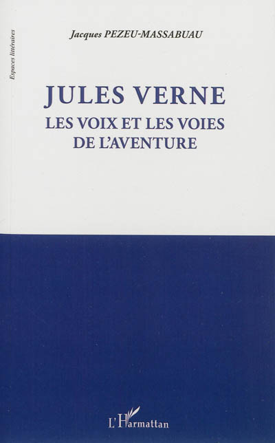 Jules Verne : les voix et les voies de l'aventure