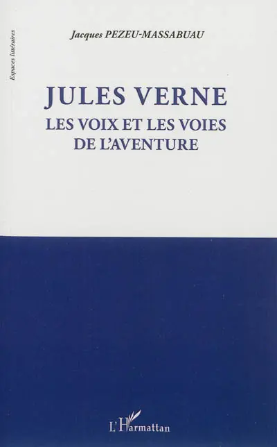 Jules Verne : les voix et les voies de l'aventure