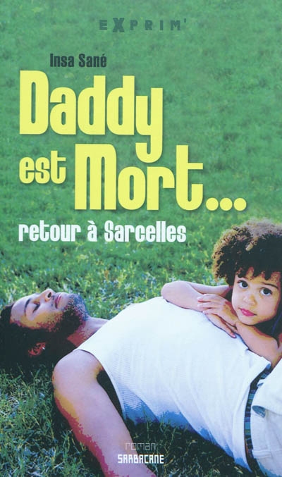 Daddy est mort... : retour à Sarcelles