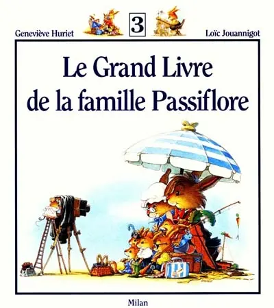 Le grand livre de la famille Passiflore. Vol. 3