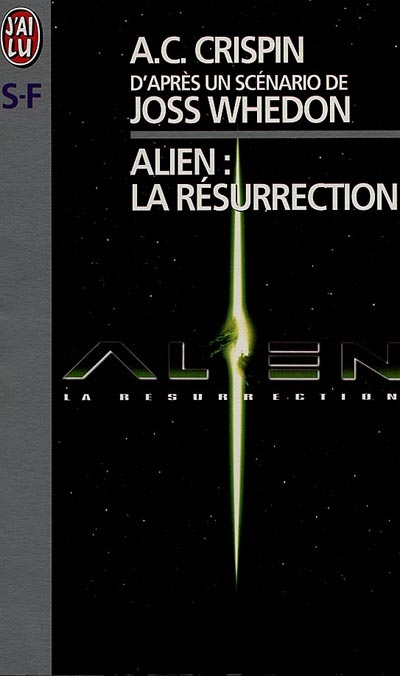 Alien : la résurrection : d'après un scénario de Joss Whedon