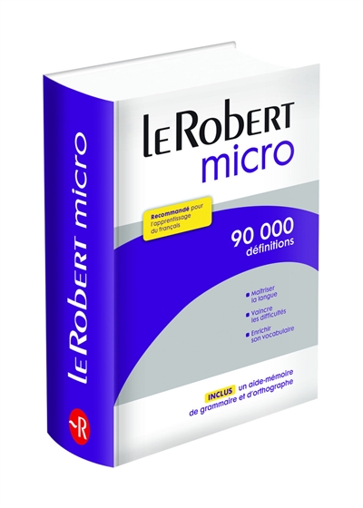 Le Robert micro : dictionnaire d'apprentissage du français