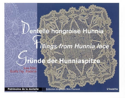 Dentelle hongroise Hunnia. Fillings from Hunnia lace. Gründe der Hunniaspitze