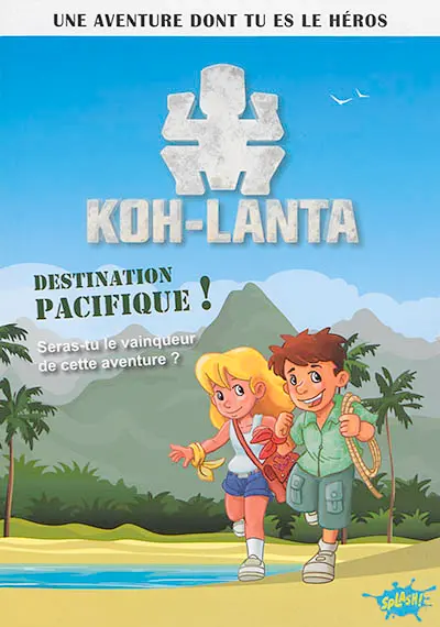 Koh-Lanta. Vol. 2. Destination Pacifique !